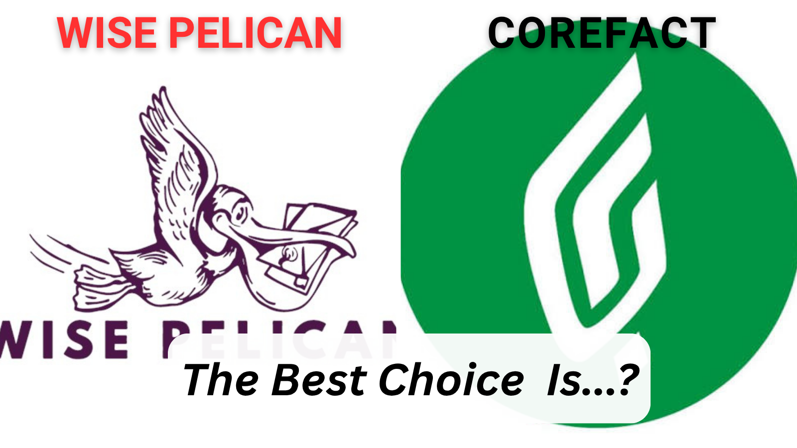 Wise Pelican vs Corefact direct mail platform comparison